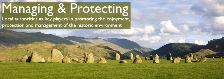 Managing & Protecting - Local authorities as key players in promoting the enjoyment, protection and management of the historic environment